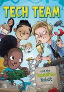 Tech Team and the Invisible Robot cover