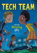 Tech Team and the Missing UFO cover