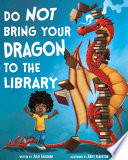 Do Not Bring Your Dragon to the Library cover