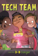 Tech Team and the 3-D Danger cover