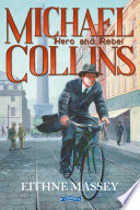Michael Collins: Hero and Rebel cover