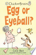 Chick and Brain: Egg or Eyeball? cover