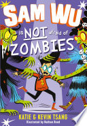 Sam Wu is NOT Afraid of Zombies cover