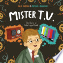 Mister T.V.: The Story of John Logie Baird cover