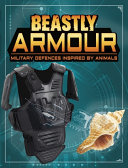 Beastly Armour: Military Defences Inspired by Animals cover
