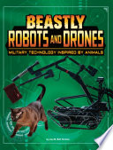 Beastly Robots and Drones: Military Technology Inspired by Animals cover