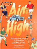 Aim High: Irish Sports Stars, Trailblazers and Mavericks cover