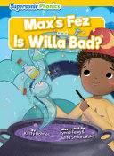 Max's Fez & Is Willa Bad? cover
