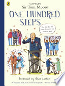 One Hundred Steps: The Story of Captain Sir Tom Moore cover