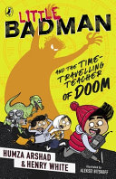 Little Badman and the Time-Travelling Teacher of Doom cover