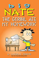 Big Nate: The Gerbil Ate My Homework cover