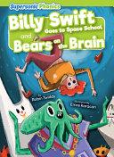 Billy Swift Goes to Space School and Bears on the Brain cover