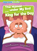 The Human Under My Bed and King for the Day cover