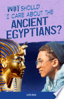 Why Should I Care About the Ancient Egyptians? cover