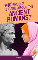 Why Should I Care About the Ancient Romans? cover