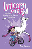 Unicorn on a Roll: Another Phoebe and Her Unicorn Adventure cover
