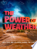 The Power of Weather: How Time and Weather Change the Earth cover