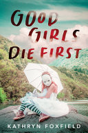 Good Girls Die First cover