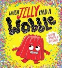 When Jelly Had a Wobble cover