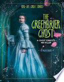 The Greenbrier Ghost: A Ghost Convicts Her Killer cover