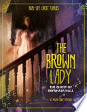 The Brown Lady: The Ghost of Raynham Hall cover