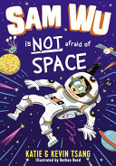 Sam Wu is NOT Afraid of Space cover