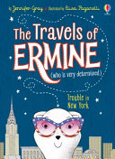 The Travels of Ermine: Trouble in New York cover