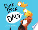 Duck, Duck, Dad? cover