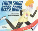 Fauja Singh Keeps Going: The True Story of the Oldest Person to Ever Run a Marathon cover