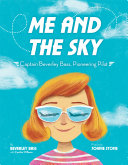 Me and the Sky: Captain Beverley Bass, Pioneering Pilot cover