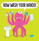 Now Wash Your Hands! cover