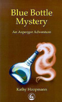 Blue Bottle Mystery: An Asperger Adventure cover