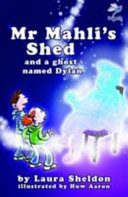 Mr Mahli's Shed and a Ghost Named Dylan cover
