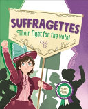 Suffragettes - Their Fight for the Vote! cover
