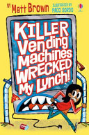 Killer Vending Machines Wrecked My Lunch! cover