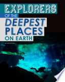 Explorers of the Deepest Places on Earth cover