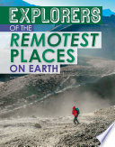 Explorers of the Remotest Places on Earth cover
