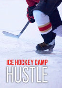 Ice Hockey Camp Hustle cover