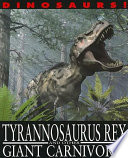 Tyrannosaurus Rex and Other Giant Carnivores cover