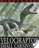 Velociraptor and Other Raptors and Small Carnivores cover