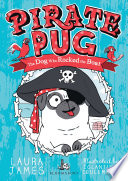 Pirate Pug: The Dog Who Rocked the Boat cover