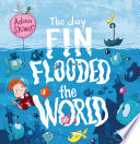 The Day Fin Flooded the World cover