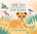 One Day on our Blue Planet... In the Savannah cover