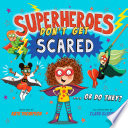Superheroes Don't Get Scared... Or Do They? cover
