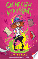 Get Me Out of Witch School! cover