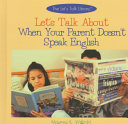 Let's Talk About When Your Parent Doesn't Speak English cover