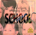 A Kid's Guide to Staying Safe at School cover