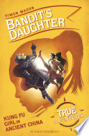 Bandit's Daughter: Kung Fu Girl in Ancient China cover