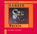 Danger: Heroin cover