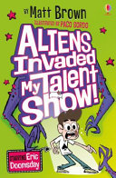 Aliens Invaded My Talent Show! cover